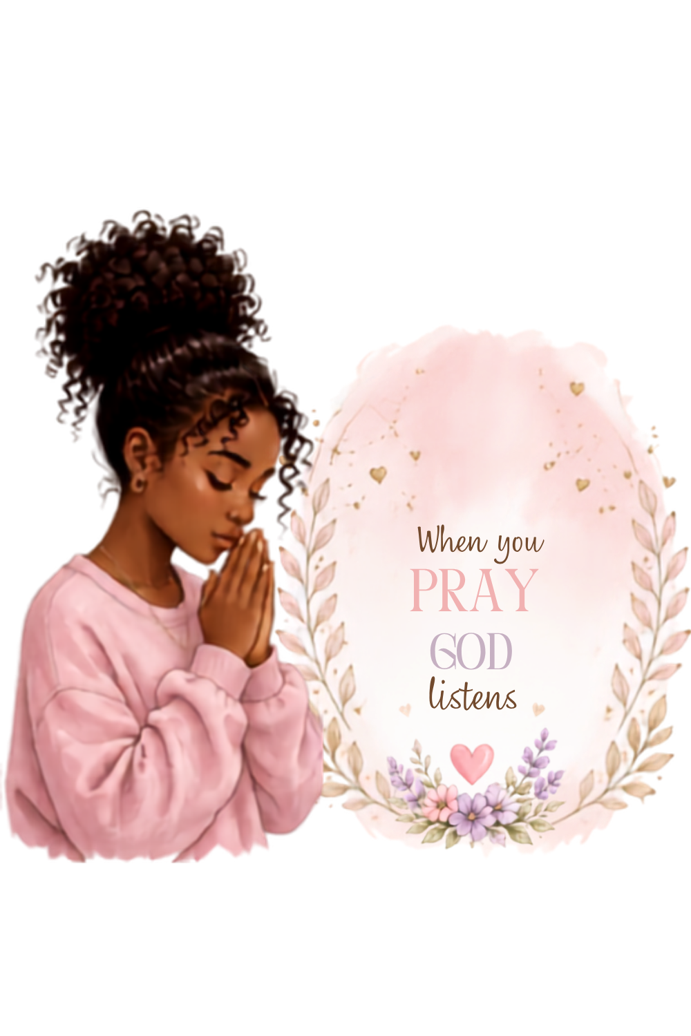 When you Pray God Listens Faith based print